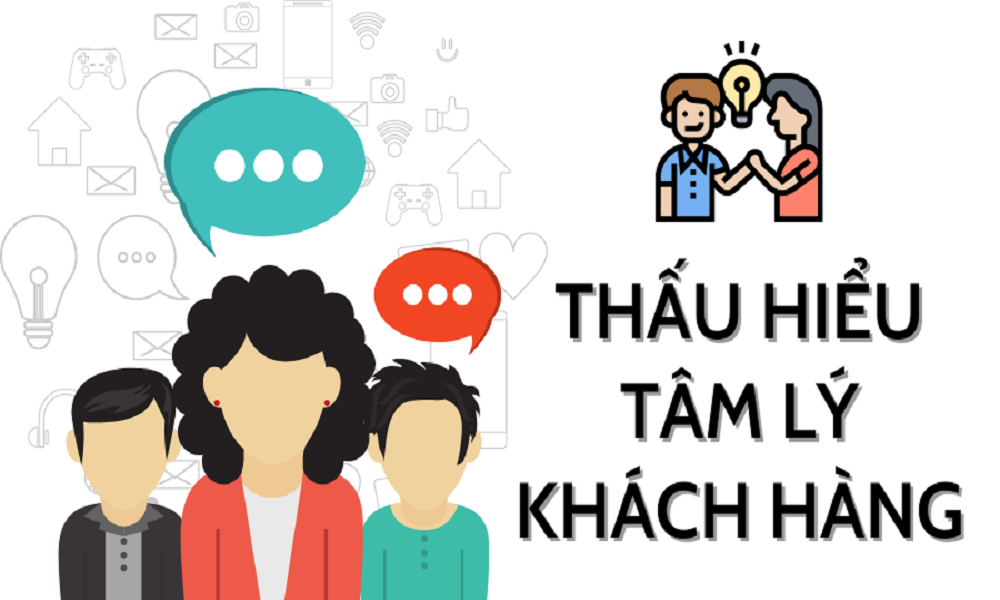 Thấu hiểu khách hàng